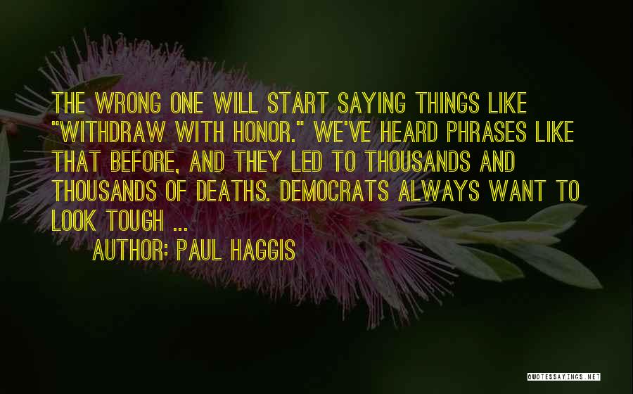 Saying The Wrong Things Quotes By Paul Haggis