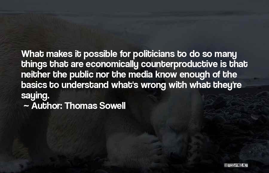 Saying The Wrong Things Quotes By Thomas Sowell