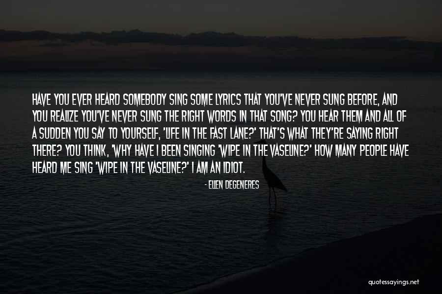 Saying The Wrong Words Quotes By Ellen DeGeneres Saying The Wrong Words Quotes By Ellen DeGeneres