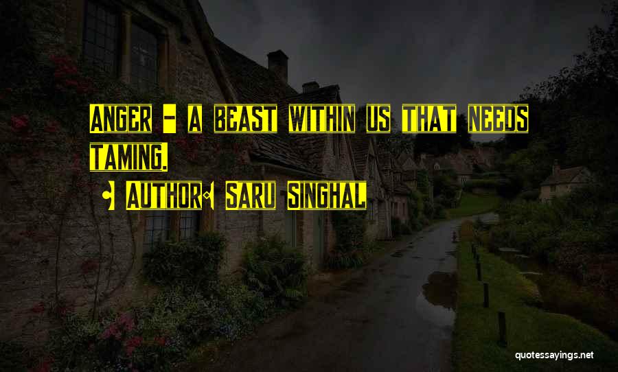 Saying Things Out Of Anger Quotes By Saru Singhal