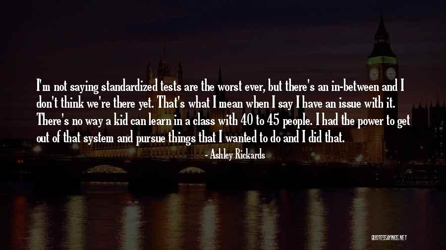 Saying Things We Don't Mean Quotes By Ashley Rickards