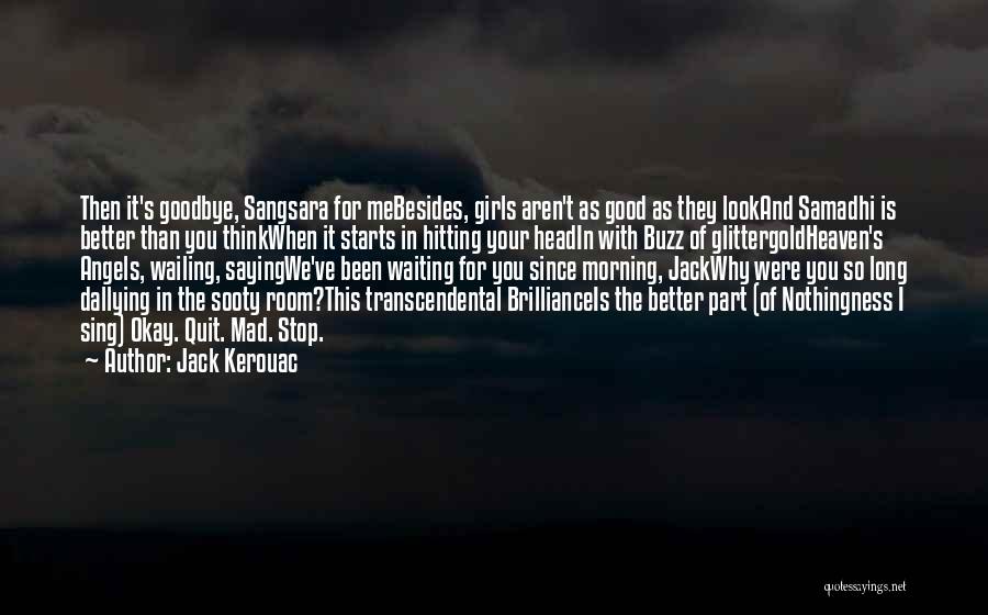 Saying Things When Your Mad Quotes By Jack Kerouac