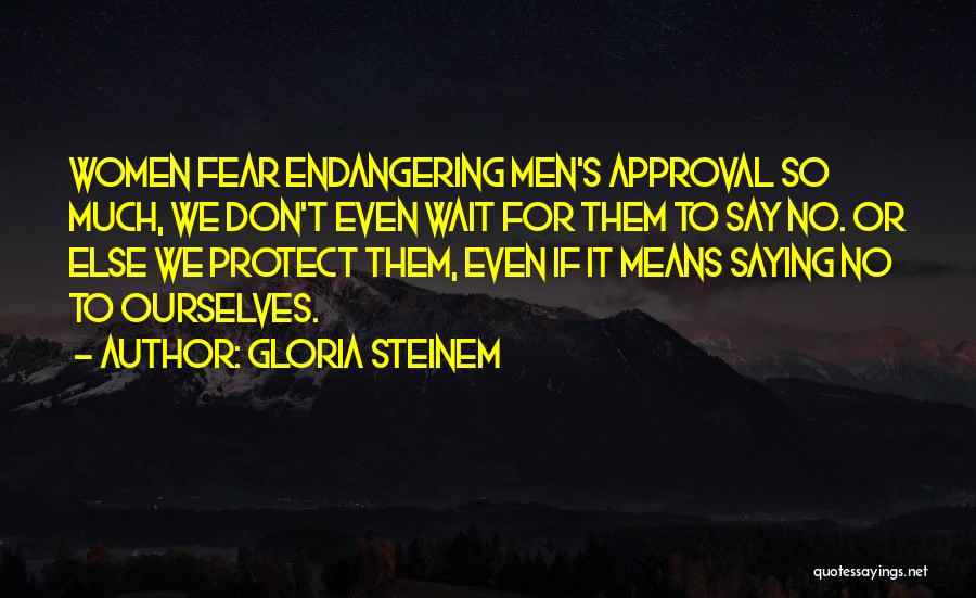 Saying Things You Don't Mean Quotes By Gloria Steinem