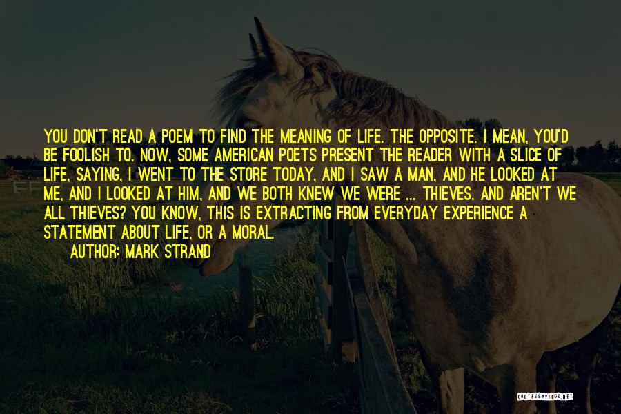 Saying Things You Don't Mean Quotes By Mark Strand