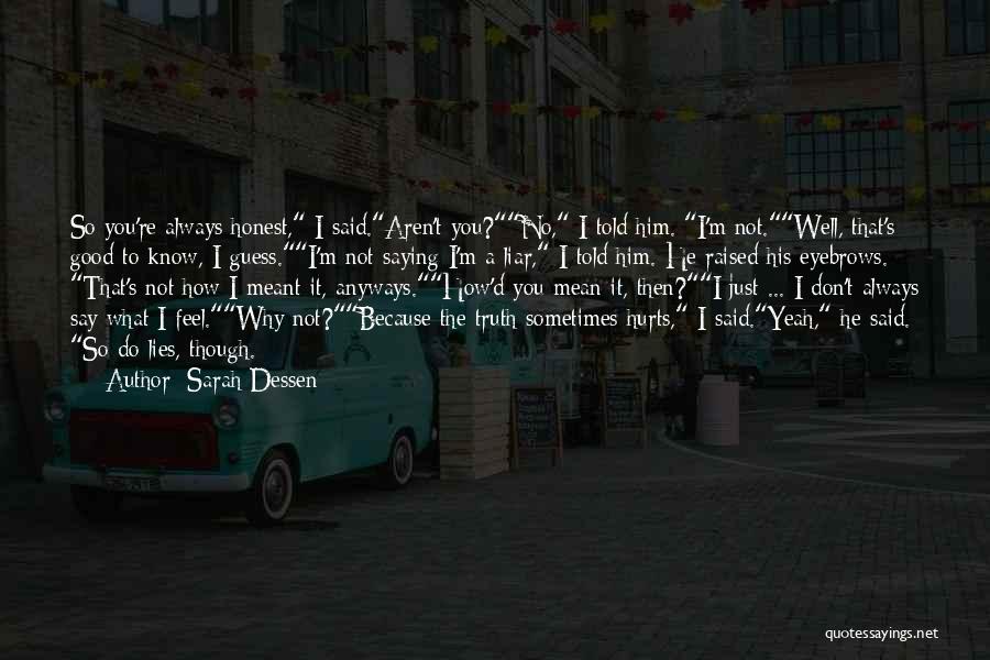 Saying Things You Don't Mean Quotes By Sarah Dessen