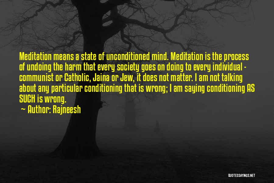 Saying What Is On Your Mind Quotes By Rajneesh