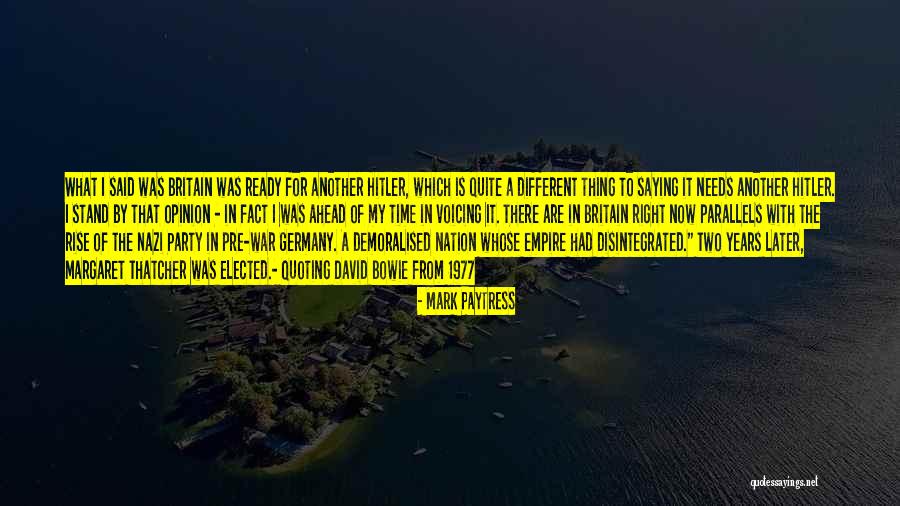 Saying What Needs To Be Said Quotes By Mark Paytress Saying What Needs To Be Said Quotes By Mark Paytress