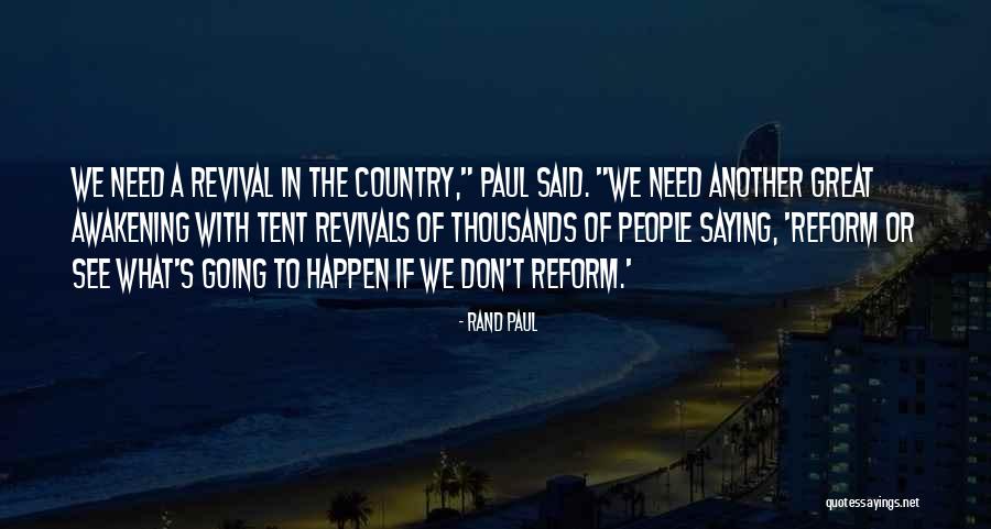 Saying What Needs To Be Said Quotes By Rand Paul Saying What Needs To Be Said Quotes By Rand Paul