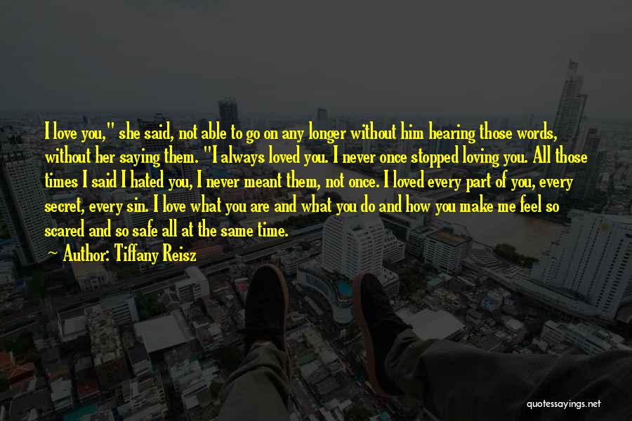 Saying What You Feel Always Quotes By Tiffany Reisz