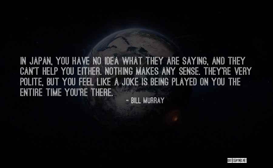 Saying What You Feel Quotes By Bill Murray Saying What You Feel Quotes By Bill Murray
