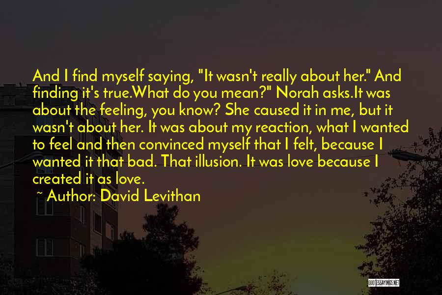 Saying What You Really Feel Quotes By David Levithan