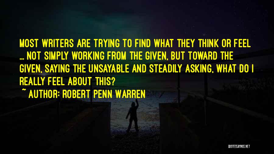 Saying What You Really Feel Quotes By Robert Penn Warren
