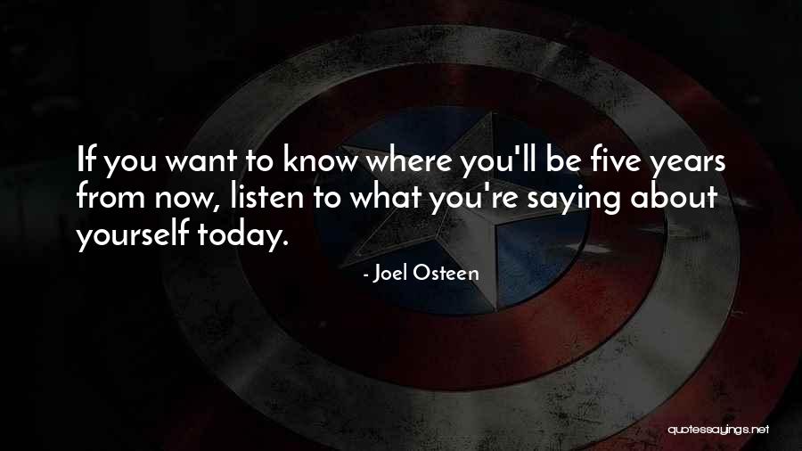 Saying What You Want Quotes By Joel Osteen