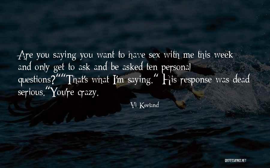 Saying What You Want Quotes By Vi Keeland