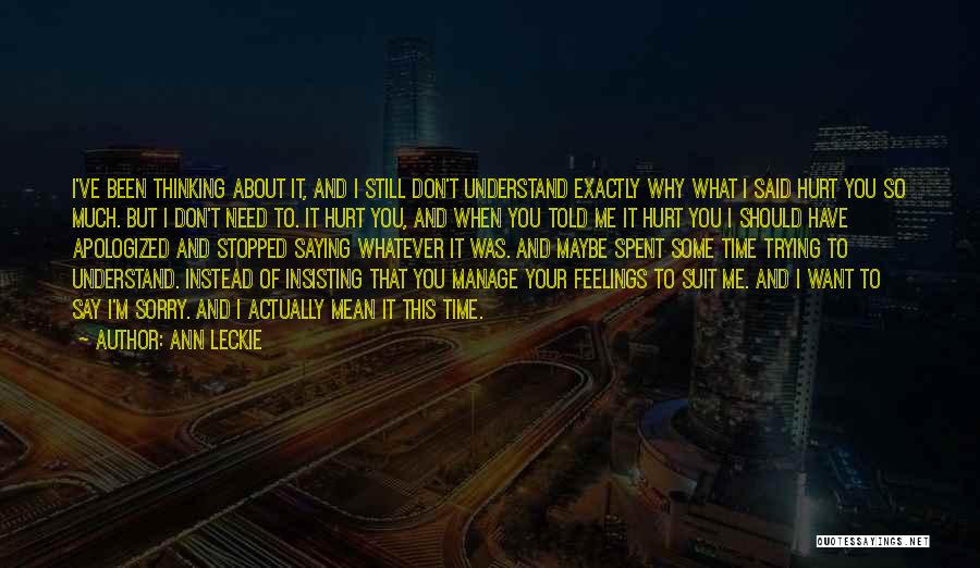 Saying Whatever You Want Quotes By Ann Leckie