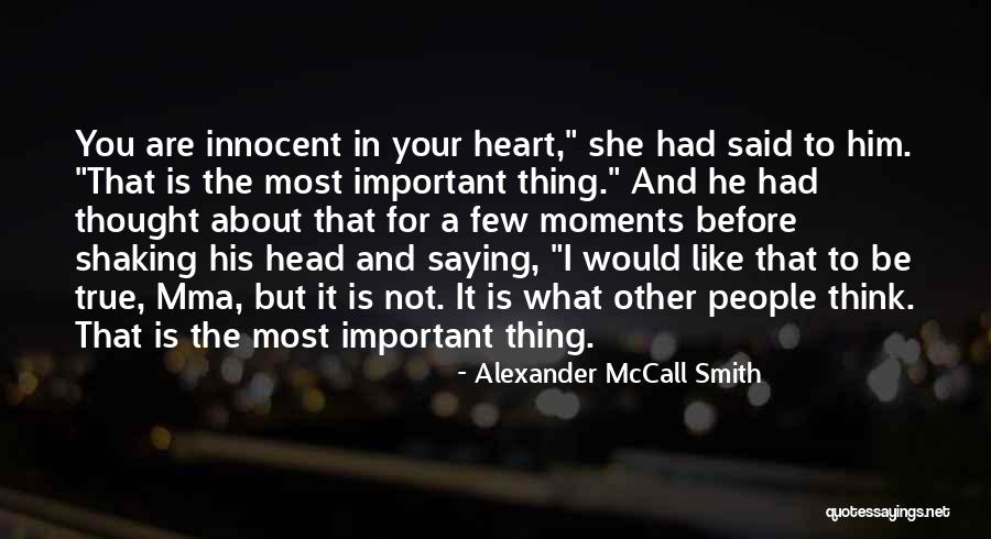 Saying What's In Your Heart Quotes By Alexander McCall Smith Saying What's In Your Heart Quotes By Alexander McCall Smith