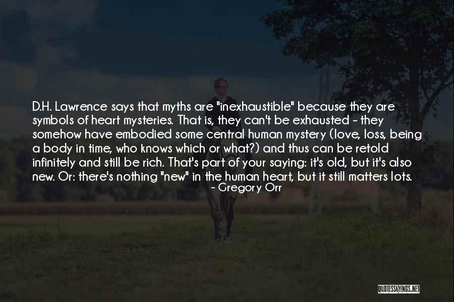 Saying What's In Your Heart Quotes By Gregory Orr Saying What's In Your Heart Quotes By Gregory Orr