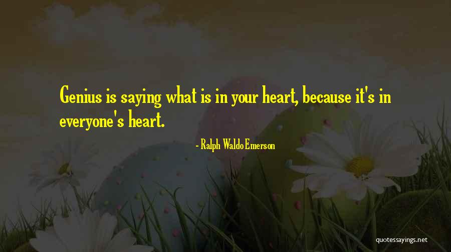 Saying What's In Your Heart Quotes By Ralph Waldo Emerson