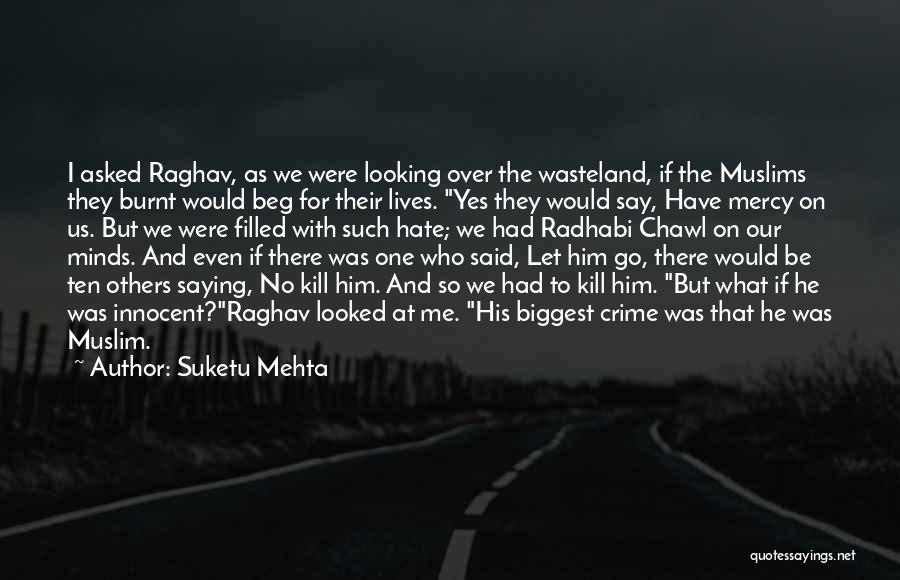 Saying Yes And No Quotes By Suketu Mehta