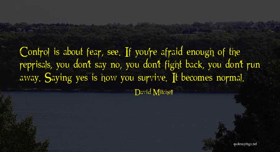 Saying Yes No Quotes By David Mitchell Saying Yes No Quotes By David Mitchell