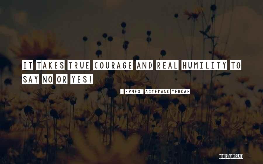 Saying Yes No Quotes By Ernest Agyemang Yeboah Saying Yes No Quotes By Ernest Agyemang Yeboah