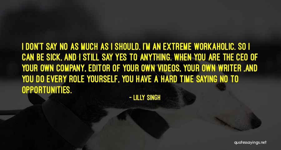Saying Yes No Quotes By Lilly Singh Saying Yes No Quotes By Lilly Singh