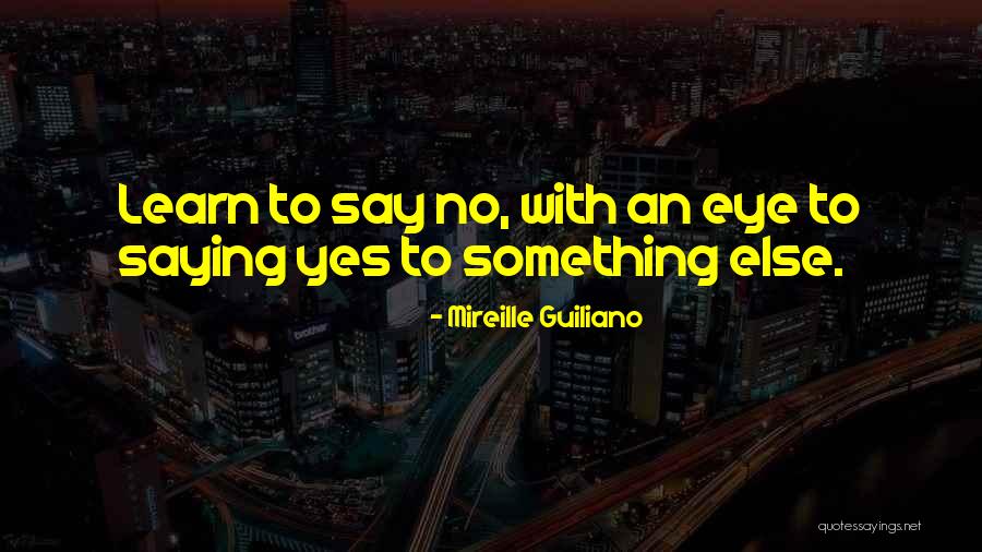 Saying Yes No Quotes By Mireille Guiliano