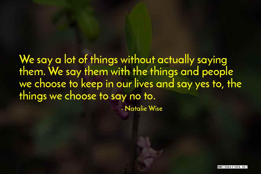Saying Yes No Quotes By Natalie Wise Saying Yes No Quotes By Natalie Wise