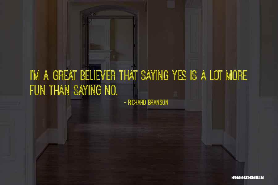 Saying Yes No Quotes By Richard Branson