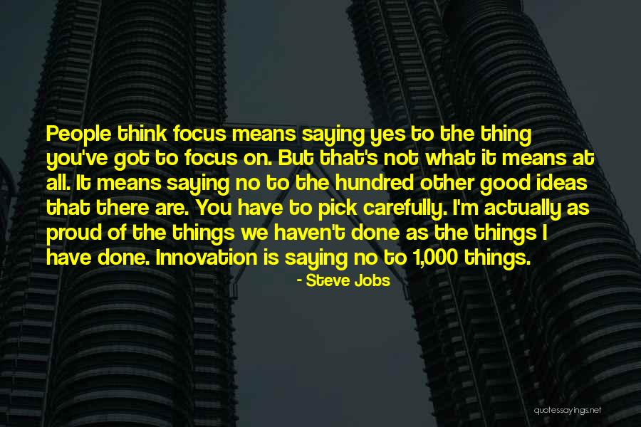 Saying Yes No Quotes By Steve Jobs Saying Yes No Quotes By Steve Jobs