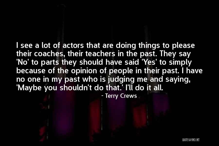 Saying Yes No Quotes By Terry Crews Saying Yes No Quotes By Terry Crews