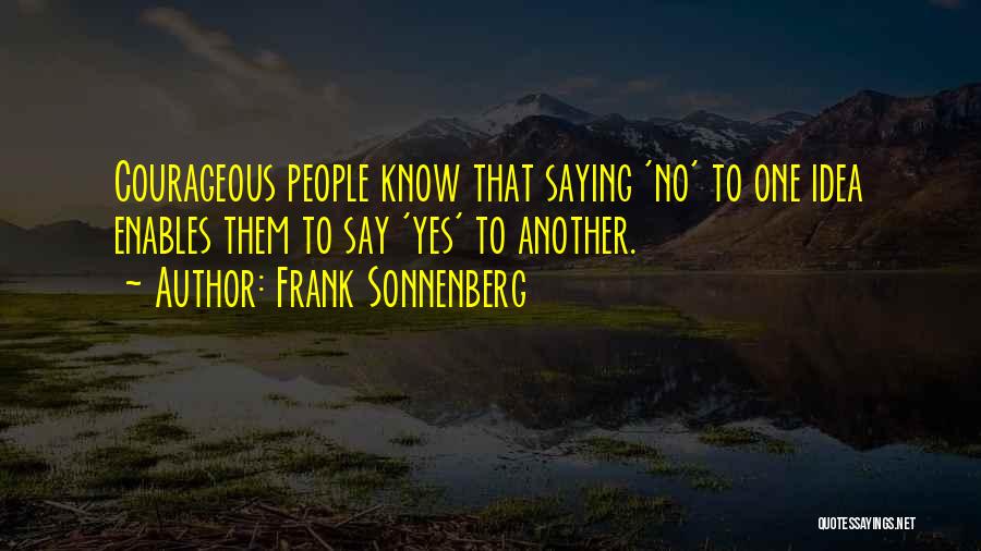 Saying Yes Quotes By Frank Sonnenberg