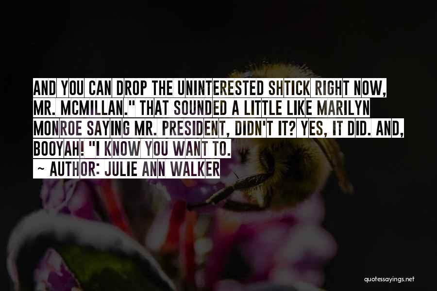 Saying Yes Quotes By Julie Ann Walker