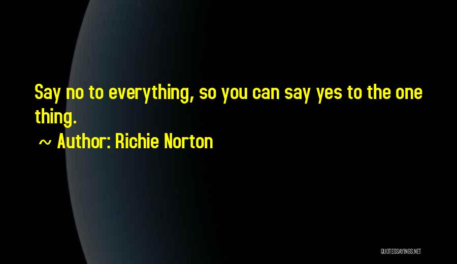 Saying Yes Quotes By Richie Norton