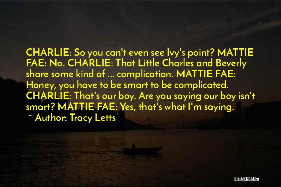 Saying Yes Quotes By Tracy Letts