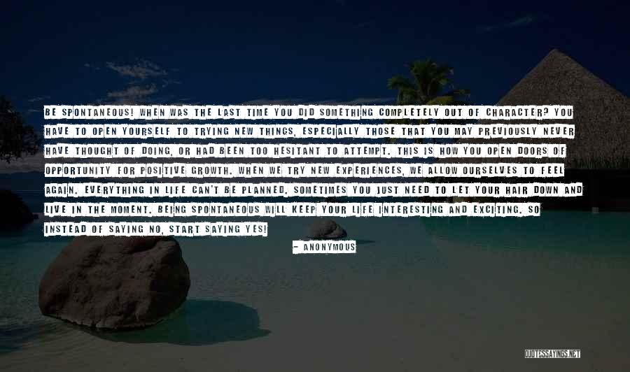 Saying Yes To Life Quotes By Anonymous Saying Yes To Life Quotes By Anonymous