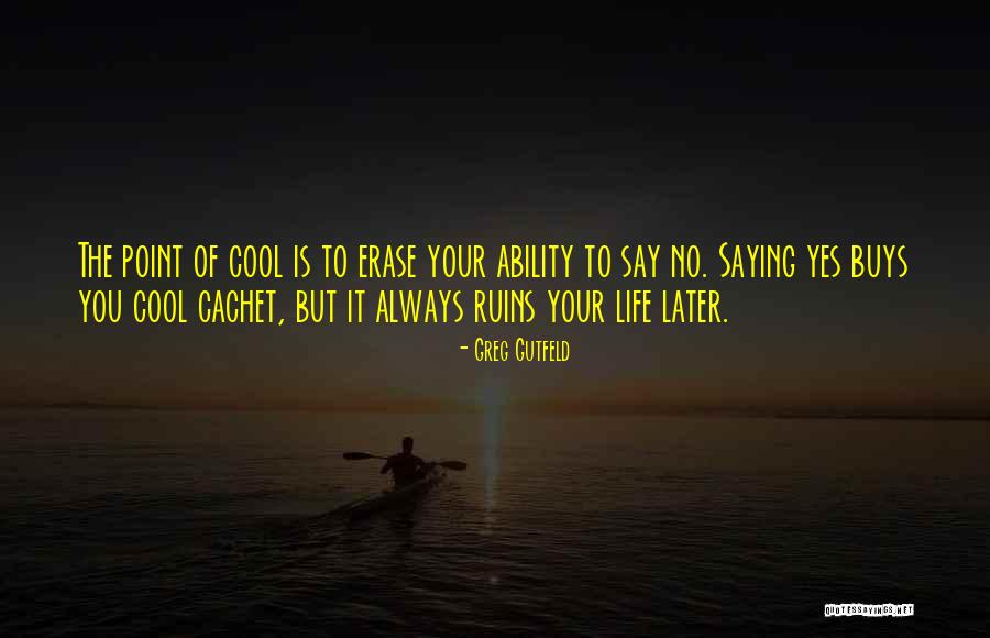 Saying Yes To Life Quotes By Greg Gutfeld Saying Yes To Life Quotes By Greg Gutfeld