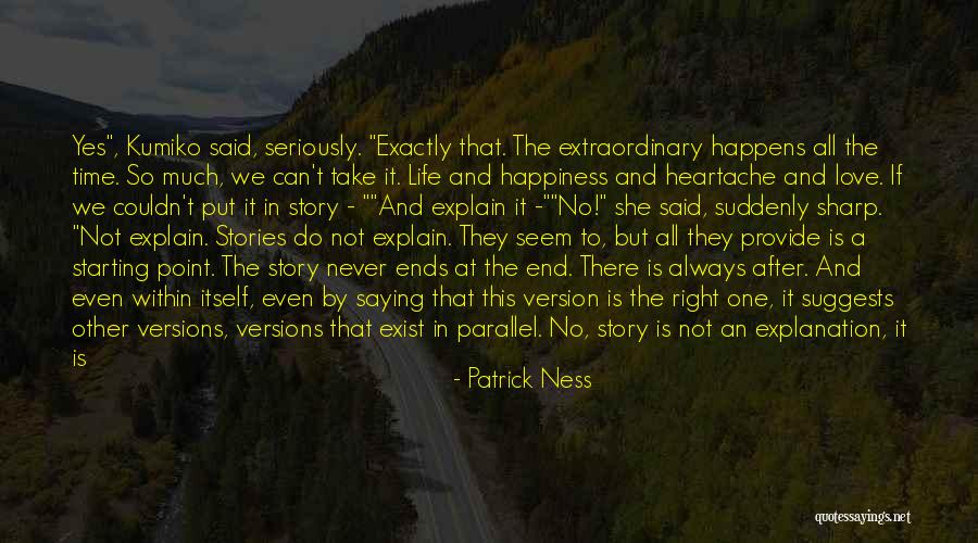 Saying Yes To Life Quotes By Patrick Ness Saying Yes To Life Quotes By Patrick Ness