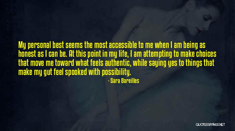 Saying Yes To Life Quotes By Sara Bareilles Saying Yes To Life Quotes By Sara Bareilles