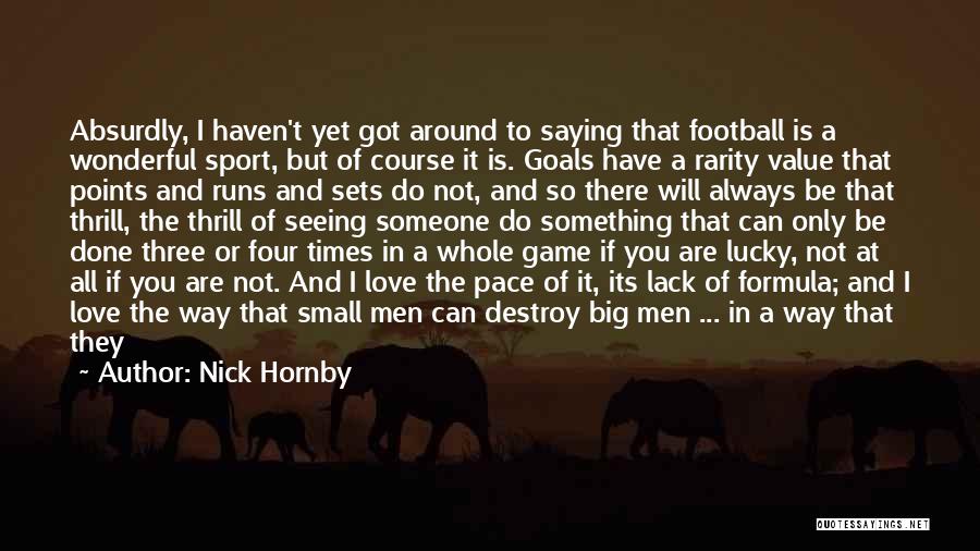 Saying You Can't Do Something Quotes By Nick Hornby