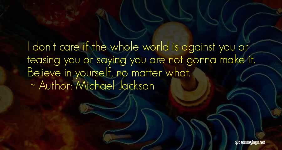 Saying You Care Quotes By Michael Jackson