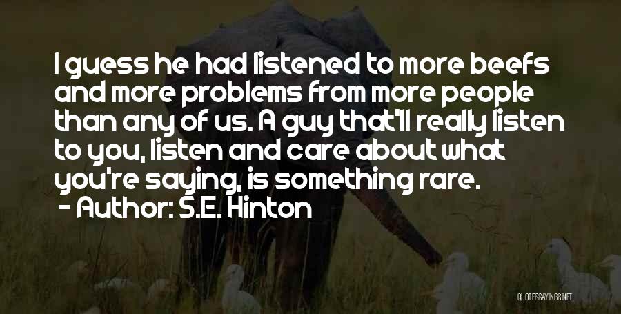 Saying You Care Quotes By S.E. Hinton