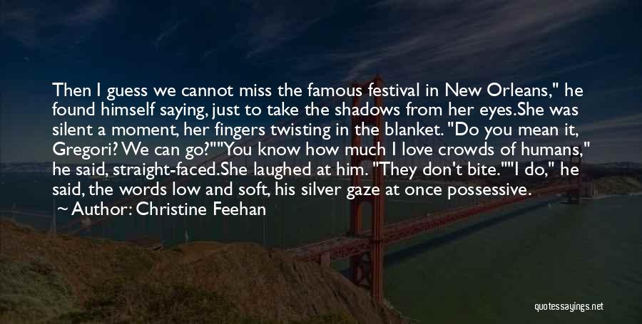 Saying You Love Her Quotes By Christine Feehan