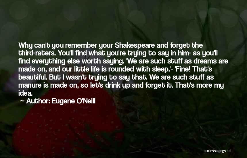 Saying You Re Fine Quotes By Eugene O'Neill