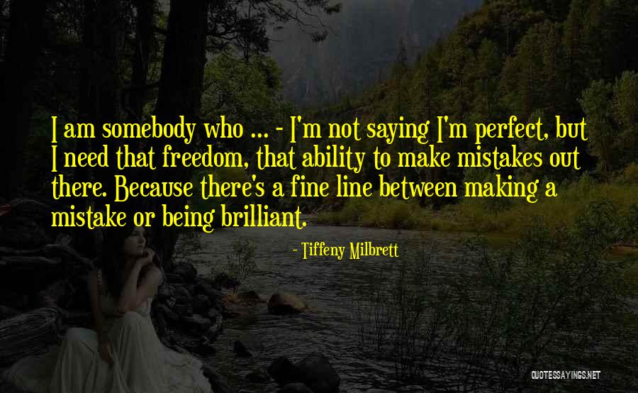 Saying You Re Fine Quotes By Tiffeny Milbrett