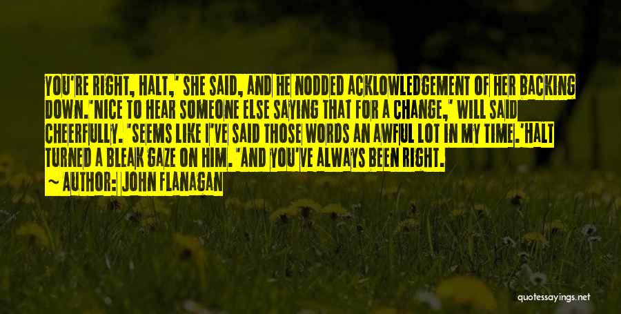 Saying You Will Change Quotes By John Flanagan