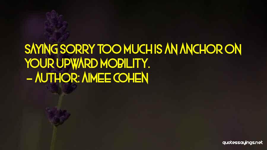 Saying Your Sorry Quotes By Aimee Cohen