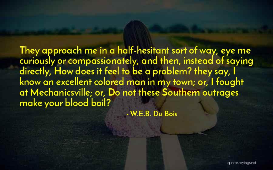 Saying You're Okay When Your Not Quotes By W.E.B. Du Bois Saying You're Okay When Your Not Quotes By W.E.B. Du Bois