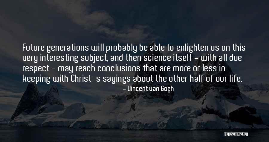 Sayings About Life Quotes By Vincent Van Gogh Sayings About Life Quotes By Vincent Van Gogh