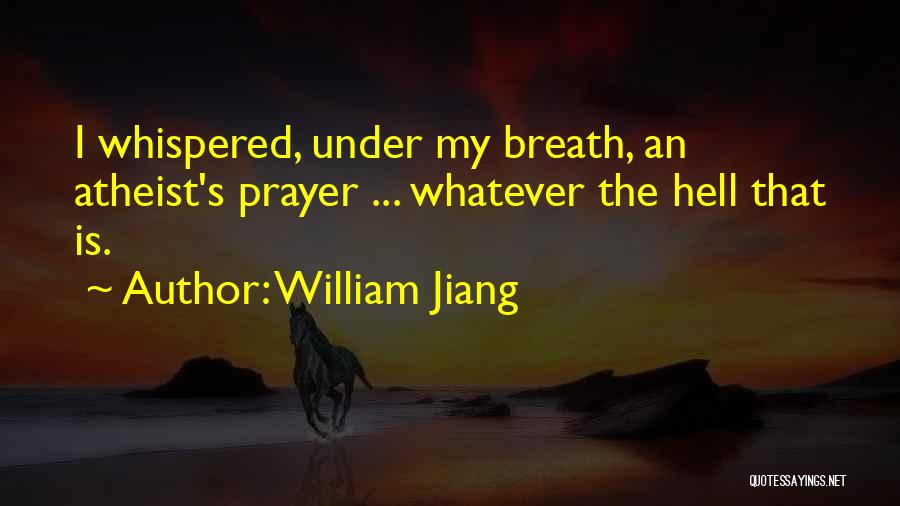Sayings Quotes By William Jiang